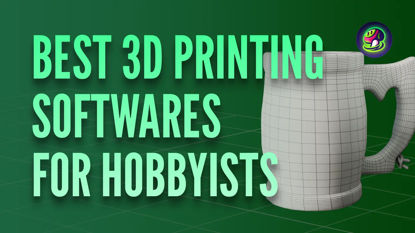 10 Essential 3D Printing Software Tools for Hobbyists