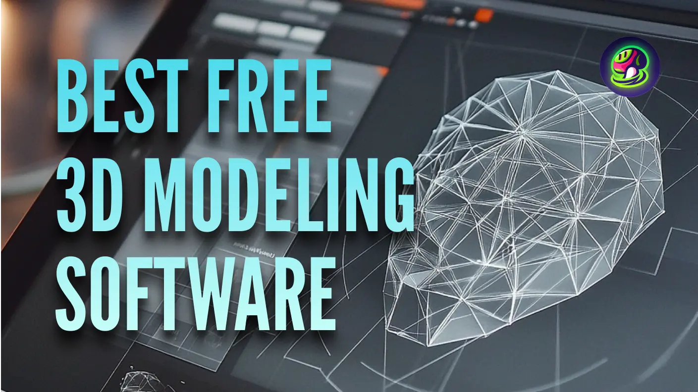 14 Best Free 3D Modeling Software: Everything You Need to Know