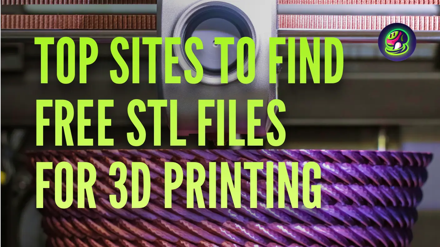 Top 9 Sites to Find Free STL Files for 3D Printing in 2024